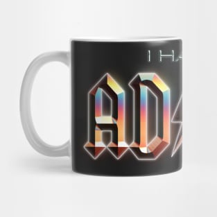 I Have ADHD rock music parody Mug